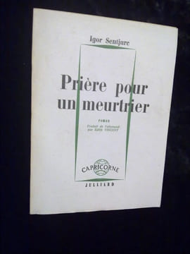Prière pour un meurtrier. Igor Sentjure