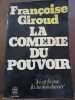 la Comédie du pouvoir. Françoise Giroud