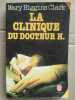 La clinique du docteur h. Higgins Clark