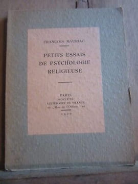 Petits essais de psychologie religieuse. François Mauriac