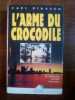 L'arme du crocodile Succès du livre. Carl Hiaasen