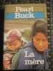 Pearl buck La m&egrave;re. Buck Pearl