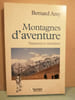 Bernard amy Montagnes d'aventure. 