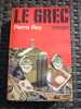LE GREC. PIERRE REY