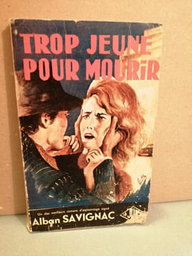 Trop jeune pour mourir. Alban Savignac
