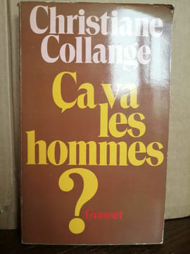 ça va les hommes. CHRISTIANE COLLANGE