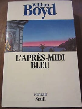 William boyd l'après midi bleu. Boyd William