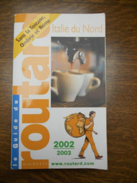 Le 2002 2003 Italie du nord Hachette. Guide du Routard