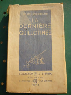 bouchardon la dernière guillotinée Editions de la Nouvelle Revue critique. undefined
