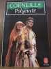 corneille polyeucte. Corneille