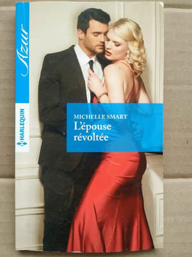 Michelle Smart L'épouse révoltée harlequin. Smart Michelle