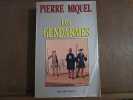 Les GENDARMES. Pierre Miquel