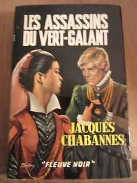 Jacques chabannes Les Assassins du vert galant. undefined