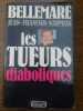 jean françois nahmias Les tueurs diaboliques edition1. Pierre Bellemare