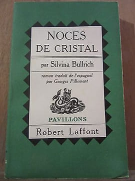 Silvina bullrich Noces de cristal Robert laffont SP. undefined