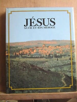 jésus sa vie et son message. undefined