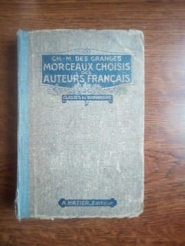 Des granges Morceaux choisis Des auteurs français du moyen âge à nos jours. undefined