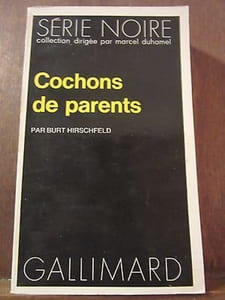 Cochons de parents Gallimard Série Noire n1580