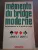 José Le Mémento du bridge moderne les annonces et Le jeu de la carte. 