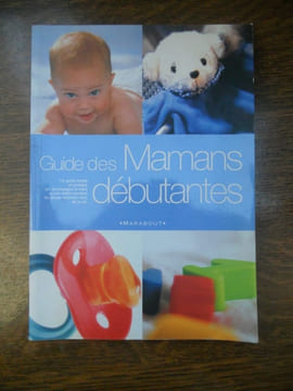 Guide des mamans débutantes. undefined