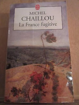 La France fugitive. Michel Chaillou