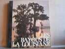 Les Bayous de la louisiane Collection Les Grandes étendues sauvages Time-Life. collection