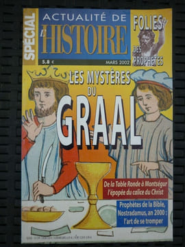 Actualité de l'Histoire spécial Les Mystères du graal Mars 2002. undefined
