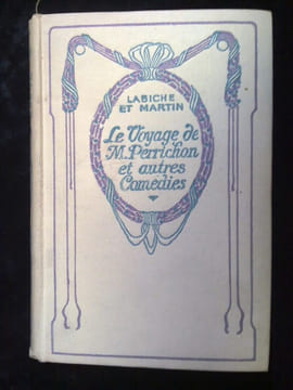 labiche Le Voyage de Monsieur Perrichon et autres comédies. undefined