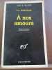 p j wolfson à nos amours Gallimard Série Noire n73. 
