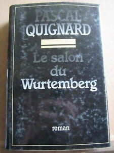 Pascal quignard Le salon du wurtemberg Club express
