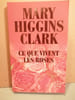 Ce que vivent les roses. Higgins Clark
