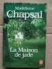 Madeleine Chapsal La Maison de jade 1992. Chapsal Madeleine