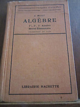 a millet Algèbre 1re 2e 3e années Brevet élémentairelibrairie Hachette. undefined