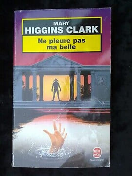 Ne pleure pas ma belle. Higgins Clark