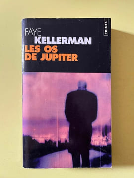 Les os de jupiter. Faye Kellerman
