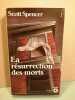 Scott spencer La résurrection des morts. 