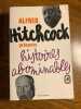 Histoires abominables. Alfred Hitchcock