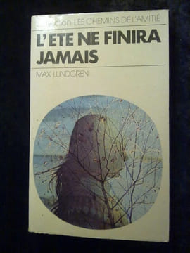 Max lundgren L'été ne finira pas Collection les Chemins de l'amitié Rageot. collection