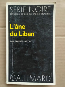 L'âne du Liban Série noire gallimard. Edward Atiyah