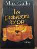 le faiseur d'or France Loisirs. Max Gallo