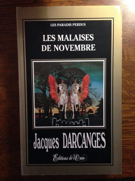 Jacques darcanges Les malaises de novembre éditions de l'orme 1997. undefined