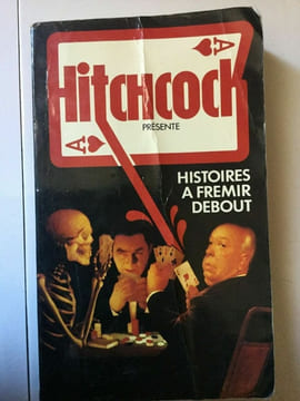 Histoires a Frémir debout. Alfred Hitchcock