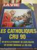La Vie hebdomadaire chrétien d'actualité N2336 les catholiques cru 90. 