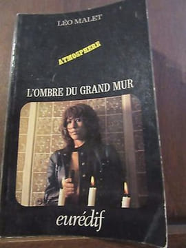 L'ombre du grand mur Eurédif. Léo Malet