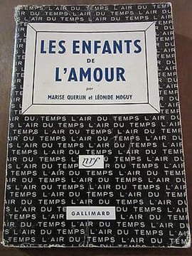 Léonide moguy Les Enfants de l'amour Gallimard L'Air du Temps. Marise Querlin