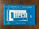 LES CAHIERS DE L'ORCHESTRE - 5. Chants du Canada. 
