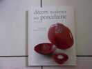 Décors modernes sur porcelaine 2ème volume. Katrien Puech