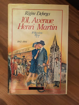 Régine Deforges 101 Avenue Henri Martin Tome 2 La Bicyclette Bleue. Deforges Régine