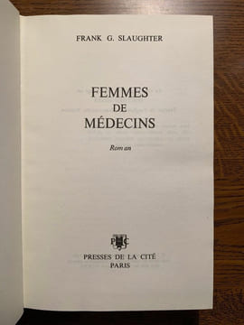 Frank G slaughter Femmes de médecins Presses de la cité. Slaughter Frank