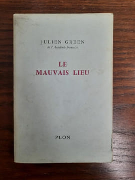 Le Mauvais Lieu. Julien Green